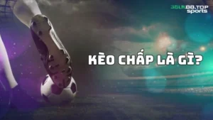 Kèo chấp là gì?