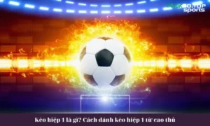 Soi kèo hiệp 1 là như thế nào?