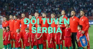 Đội Tuyển Serbia: Thành tích gần đây của Đội Tuyển Serbia