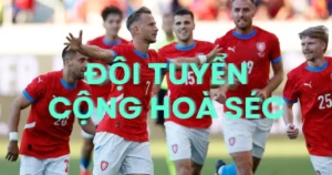 Đội Tuyển Cộng hòa Séc: Niềm tự hào của bóng đá Việt Nam