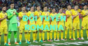 Đội Tuyển Romania - Niềm tự hào của bóng đá Romania