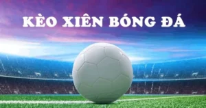 Soi kèo xiên là gì? Phân tích các loại kèo xiên phổ biến